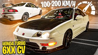 HONDA TURBO 6XX CV INTEGRA TYPE R 100200 KMH   AllSpeedDrive [upl. by Onitsuj979]