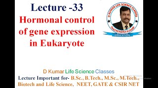 Hormonal control of gene expression in Eukaryote by Dheerendra Kumar [upl. by Lezlie459]