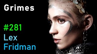 Grimes Music AI and the Future of Humanity  Lex Fridman Podcast 281 [upl. by Berck]