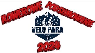 Rowerowe podsumowanie 2024 [upl. by Chap902]