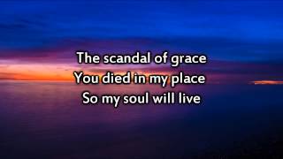 Hillsong  Scandal of Grace  Instrumental with lyrics [upl. by Imuyam]