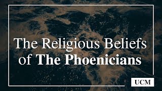 The Religion of the Phoenicians [upl. by Ydnam]