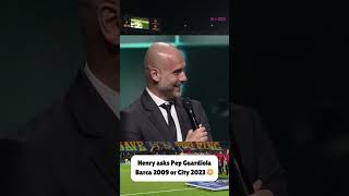 quotBarcelona 2009 or City 2023quot Thierry Henry wants Pep Guardiola to choose ⚔️  1612024 [upl. by Ettinger798]