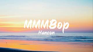 Hanson  MMMBop Lyrics  BUGG Lyrics [upl. by Arakawa72]