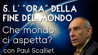 05 L quotoraquot della fine del mondo  Che mondo ci aspetta [upl. by Adnawad]