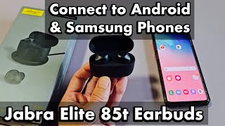 Jabra Elite 85t Earbuds How to Pair amp Connect to Android amp Samsung Phones [upl. by Ahsie680]