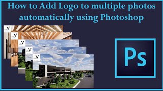 How to Add Logo to multiple photos automatically using Photoshop [upl. by Tnecillim]