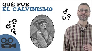 Qué fue el calvinismo  Resumen ideal [upl. by Namia559]