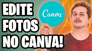 COMO EDITAR FOTOS NO CANVA  NOVIDADE [upl. by Atenaz]