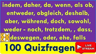 DTZ B1  DTB B1  Telc B2  Konjunktionen B1B2  100 Quizfragen  Livestreaming 08122023 [upl. by Jansen]