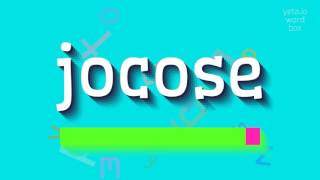 HOW TO SAY JOCOSE jocose [upl. by Frierson820]