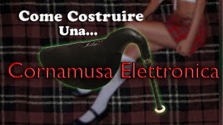 Come costruire una cornamusa elettronica  How to build an HEVIA BAGPIPE at home [upl. by Surat950]