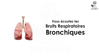 Ecoutez les Bruits Respiratoires Bronchiques [upl. by Nave]