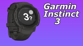 Garmin Instinct 3 A Worthy Successor [upl. by Ruberta673]