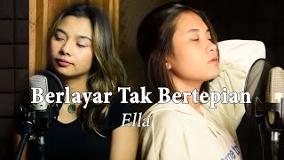 Ella  Berlayar Tak Bertepian  Delisa Herlina amp Elma Bening Musik Cover Full Band [upl. by Evangeline621]