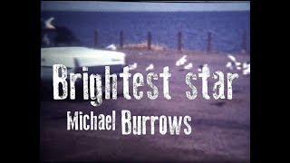 Michael Burrows Brightest Star Official Lyric Video [upl. by Cohin]