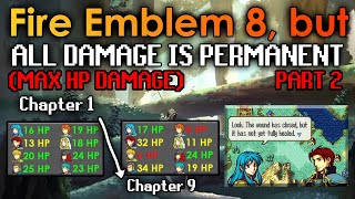 Fire Emblem 8 but all damage is PERMANENT Part 2 [upl. by Box]