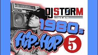 DJ STORM OLD SCHOOL 80s HIP HOP VIDEO MIX 5 [upl. by Siro]