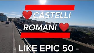 Castelli romani like epic 50 [upl. by Hunfredo]