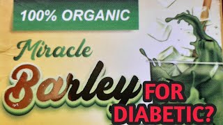 Barley Miracle para sa diabetic Review [upl. by Eniladam]