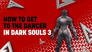 How to Find the Dancer of the Boreal Valley in Dark Souls 3 [upl. by Charis723]