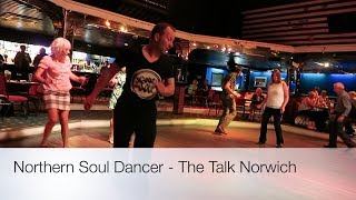 Northern Soul Dancer  The Talk Norwich [upl. by Eiramasil]