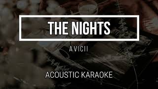 The Nights  Avicii  Acoustic Karaoke  Instrumental [upl. by New]