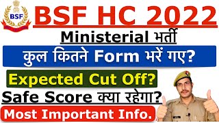 BSF Head Constable Ministerial Expected Cut Off 2022  Total Form Fill Up  BSF HCM Safe Score 2022 [upl. by Glen877]