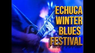 ECHUCA WINTER BLUES FESTIVAL 2022 [upl. by Edmond]