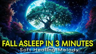 Falling Asleep in Less Than 3 Minutes • Healing Stress Anxiety amp Insomnia Relief Deep Sleep 1 [upl. by Haakon]