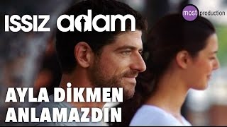 Issız Adam  Anlamazdın Ayla Dikmen [upl. by Nikkie903]