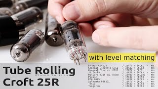 Rolling Tubes  Croft Acoustics 25R w level matching [upl. by Oswin]