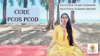 Cure PCOS PCOD  pcos pcod symptoms causes cure amp Yoga  Complete Yoga Schedule [upl. by Valerian]