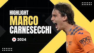 Marco Carnesecchi 2024  HIGHLIGHTS ULTRA HD [upl. by Roos]