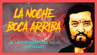 La noche boca arriba  Julio Cortázar Audiolibro completo Un cuento surreal y onírico [upl. by Cynthie]