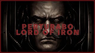 Perturabo Basic Overview of the Lord of Iron Primarch IV [upl. by Gerhan]