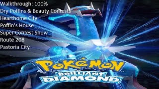 Pokémon Brilliant Diamond  100  Walkthrough  Dry Poffins amp Beauty Contests [upl. by Krischer606]