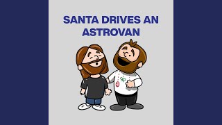 Santa Drives An Astrovan Preview [upl. by Proulx]