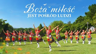 Pieśń uwielbienia  „Boża miłość jest pośród ludzi” Taniec chrześcijański [upl. by Libre290]