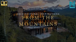 Architectural Inspirations from the Mountains Stunning Homes to Explore [upl. by Eiddam]