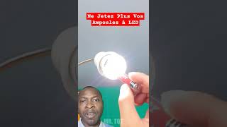 Ne Jetez Plus Vos Ampoules à LED [upl. by Rebekkah]