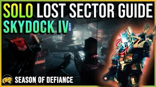 Skydock IV  MASTER  LEGEND  Solo Lost Sector Guide  Defiance  Apr 17  Destiny 2 Lightfall [upl. by Borer]