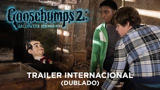 Goosebumps 2 Halloween Assombrado  DUB  Trailer Internacional  11 de outubro nos cinemas [upl. by Jordanna455]