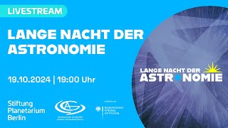 Lange Nacht der Astronomie 2024  19 Oktober 2024 1900 Uhr  Live aus dem ZeissGroßplanetarium [upl. by Haletta180]