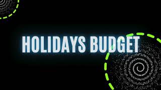 Holidays budget [upl. by Notlek323]