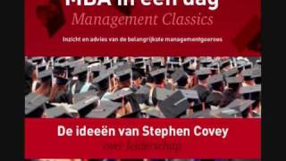 De visie van Stephen Covey over leiderschap MBA in één dag  Management Classics [upl. by Suoivatnom]