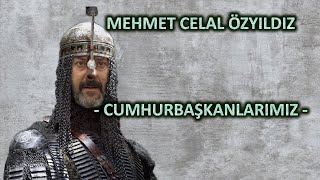 Mehmet Celal Özyıldız  Cumhurbaşkanlarımız [upl. by Doxia771]