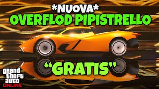 NUOVA OVERFLOD PIPISTRELLO quotGRATISquot IN ARRIVO SU GTA ONLINE NEL NUOVO AGGIORNAMENTO [upl. by Yenhpad]