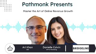 Master the Art of Online Revenue Growth  Ari Khan and Danielle Colvin from Bridgeline [upl. by Sandie732]