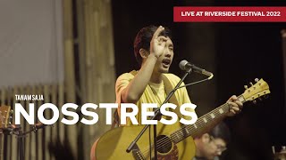 NOSSTRESS  TANAM SAJA Live at RIVERSIDE FESTIVAL 2022 [upl. by Brittney]